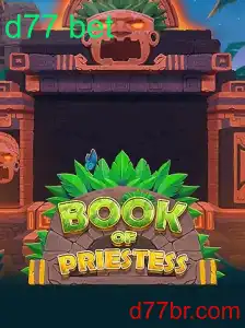 Descubra as Aventuras de BookOfPriestess e a Emoção do D77 Bet